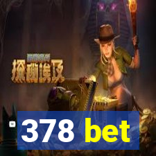 378 bet